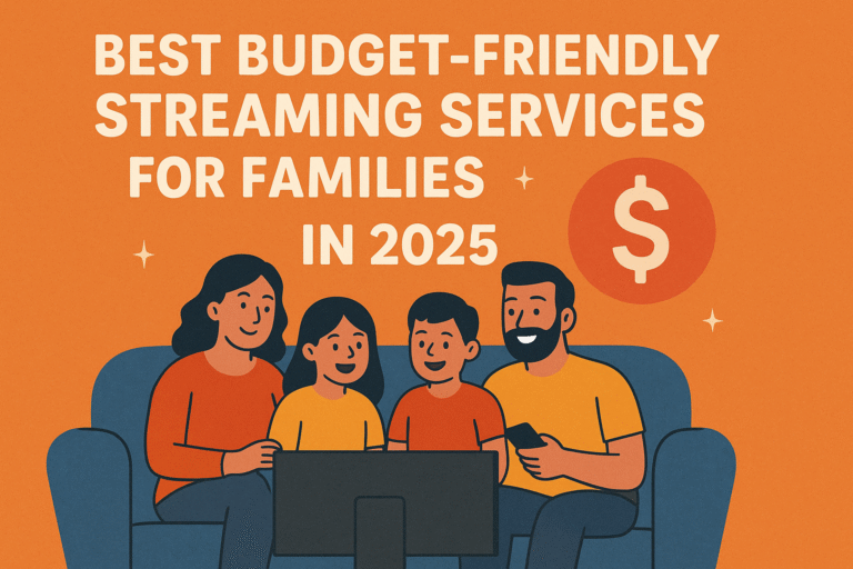 Best Budget-Friendly Streaming Services for Families in 2025